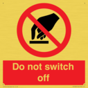 do-not-switch-off-prohibition-sign~